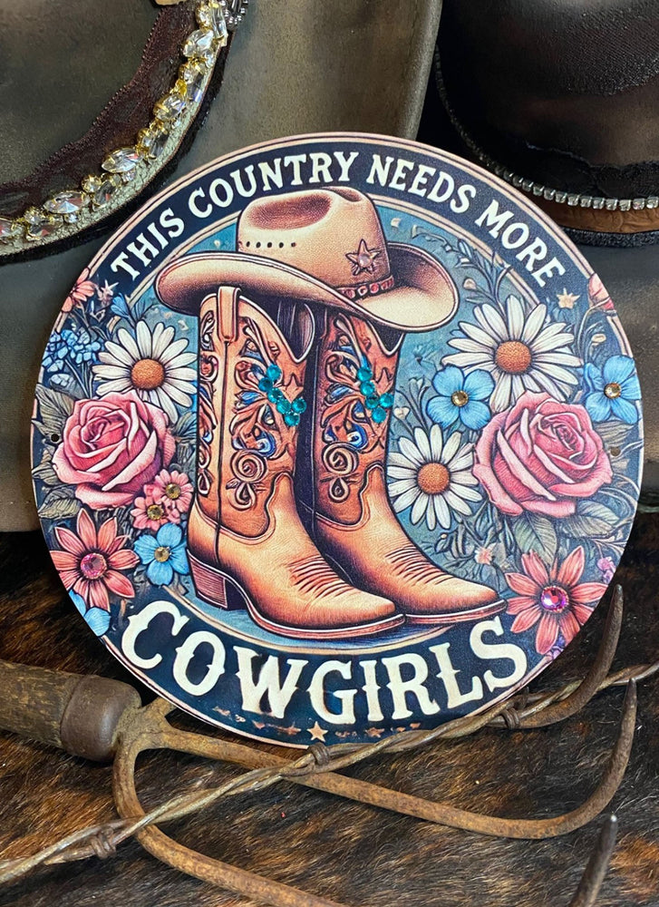 Needs More Cowgirls Sign