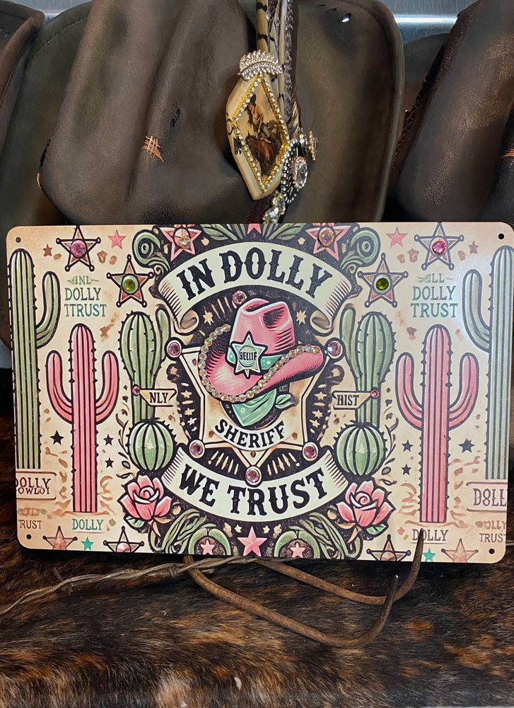 In Dolly We Trust Cowgirl Sign